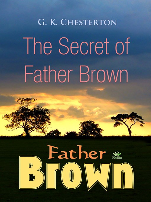 Title details for The Secret of Father Brown by G. K. Chesterton - Available